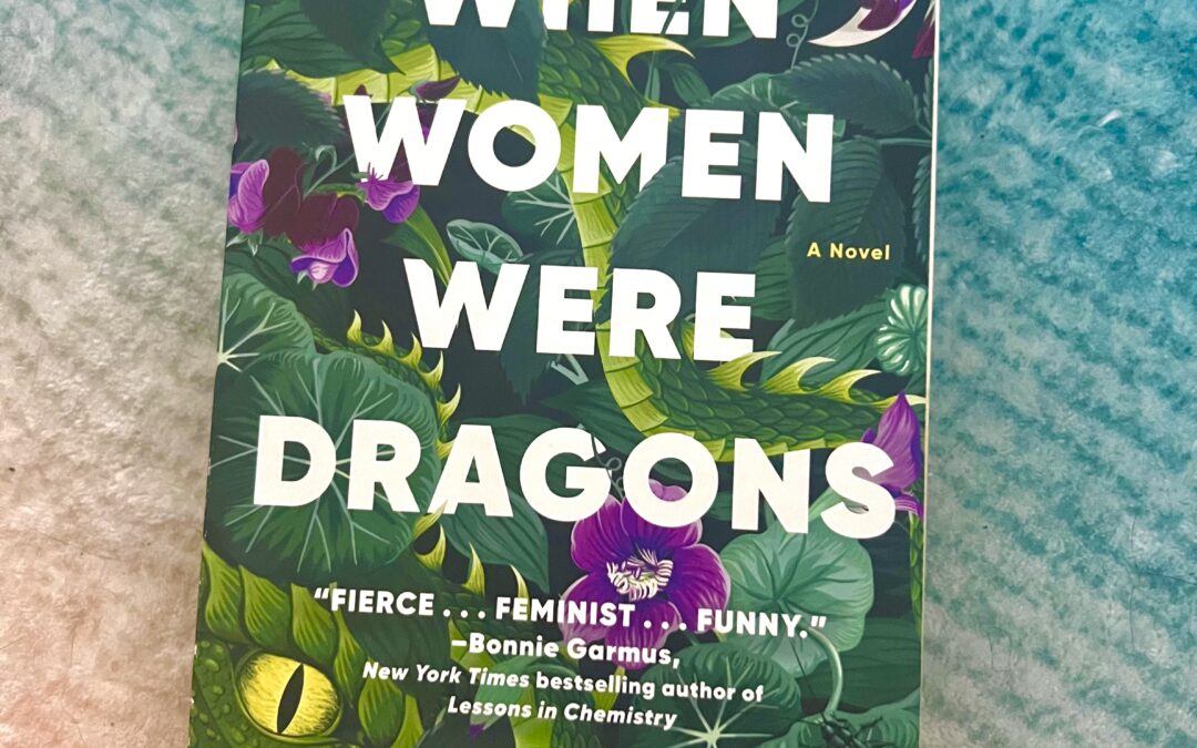 When Women Were Dragons